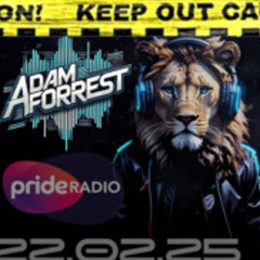 DJ Adam Forrest - Pride Radio Mix Feb 25