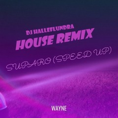 WAYNE FLENORY - SUPARO (CHALLEASK HOUSE REMIX - SPEED UP)