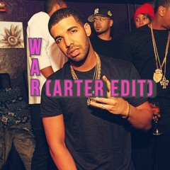 Drake -War (ARTER edit)(buy= free download)
