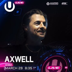 Axwell - Live @ Ultra Music Festival 2025 (Miami) #Day2