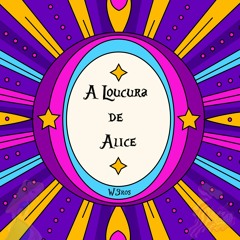 A loucura de alice