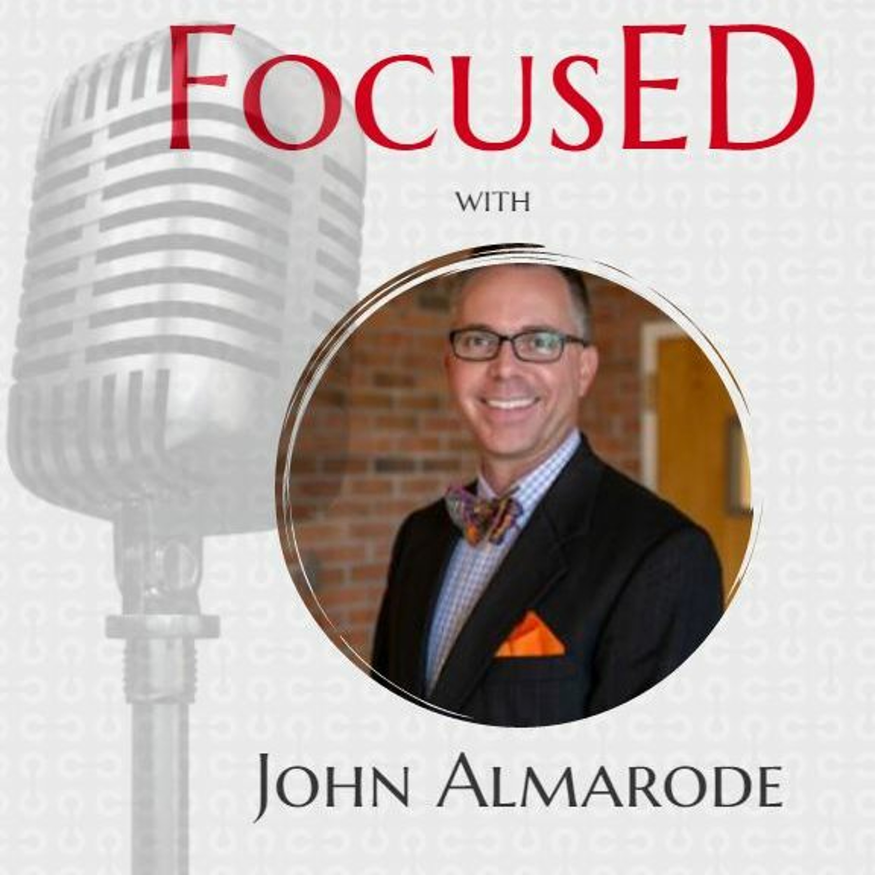 FocusED: An educational leadership podcast that uncovers what is working in our schools.