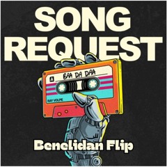 Ray Volpe - Song Request (Benelidan Flip)