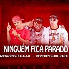 Chemical Surf X Shevchenko E Elloko - Hey Hey Hey X Ninguém Fica Parado (Mike Rmz Tran 124 - 89)