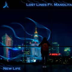 Lost Lines ft. Manolita - New Life