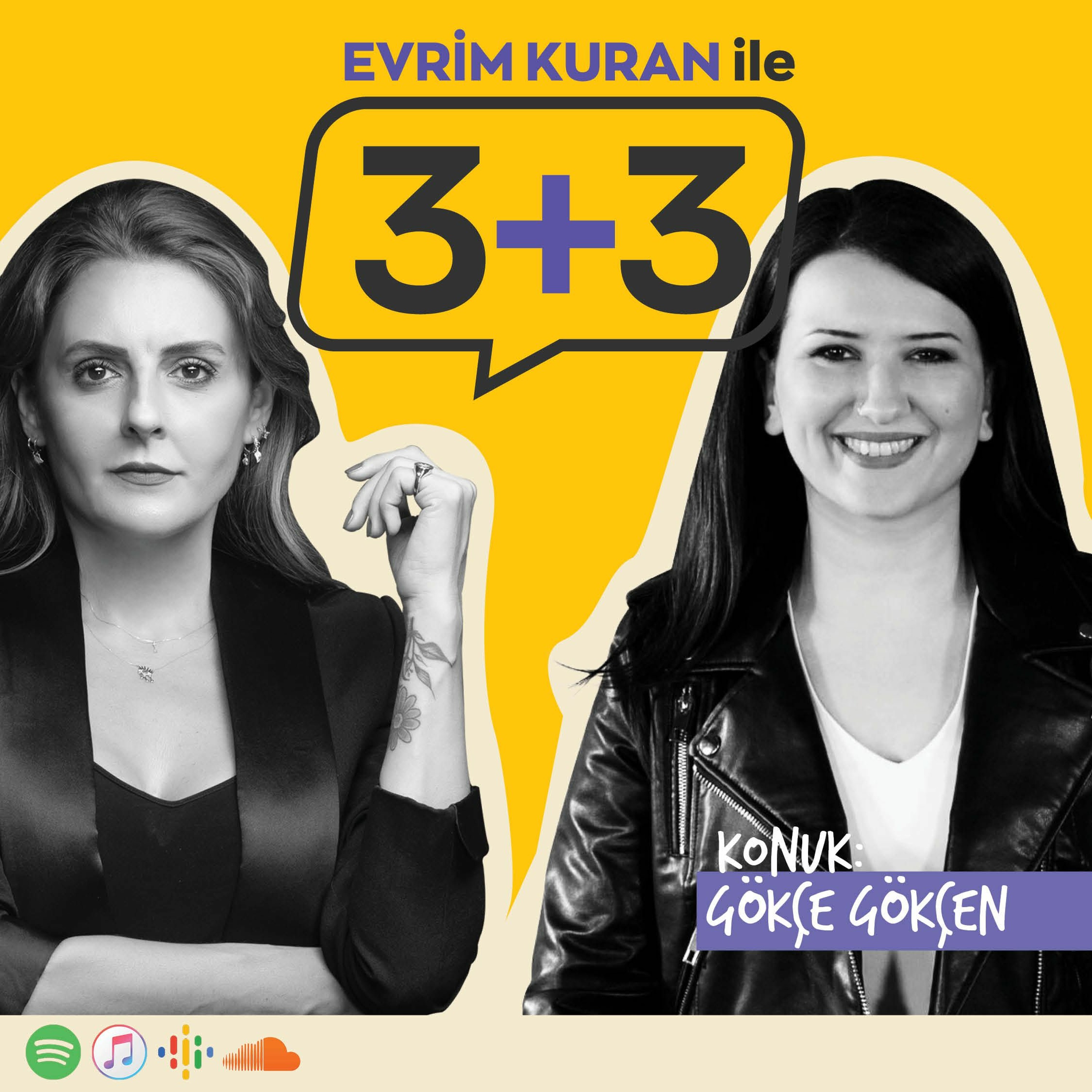 Evrim Kuran ile 3+3: Gökçe Gökçen episode artwork