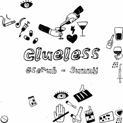 gscrub & sunny - clueless [prod. ghusman]