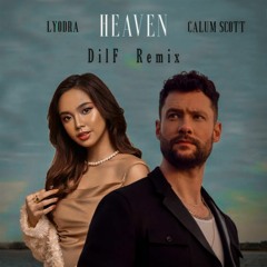 Calum Scott & Lyodra - Heaven (D I L L  Remix)