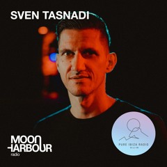 Moon Harbour Radio - Pure Ibiza Edition - Sven Tasnadi - 29 May 2020