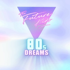80s Dreams