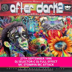 After Dark 2 27-09-1996 Dj Selector-C Dj Full Effect Mc Attack Mc Stompin