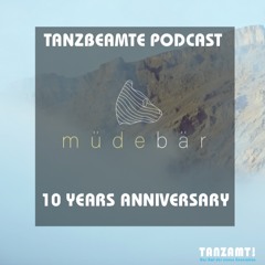 Tanzbeamte podcast - Anniversary set by Müdebär