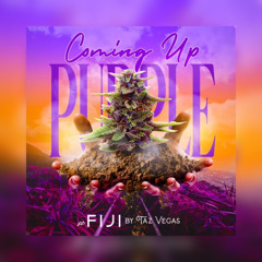 Coming Up Purple -Taz Vegas Ft. Fiji [2021]