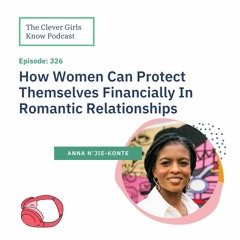 326: How Women Can Protect Themselves Financially In Romantic Relationships With Anna N’Jie - Konte
