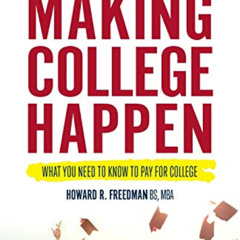 [GET] EPUB ✔️ Making College Happen: What you need to know to pay for college by  How