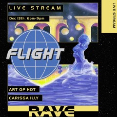 Carissa illy - Flight Live Stream: Rave