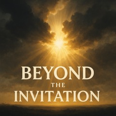 Beyond the Invitation