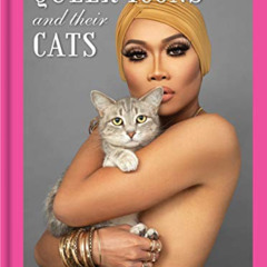 [Download] EPUB √ Queer Icons and Their Cats by  Alison Nastasi &  PJ Nastasi [EPUB K