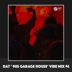 Dat '90's Garage House Music' Vibe Mix #4 [Vinyl Only]