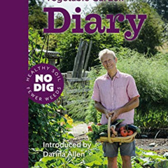 [FREE] PDF 🎯 Charles Dowding’s Vegetable Garden Diary: No Dig, Healthy Soil, Fewer W