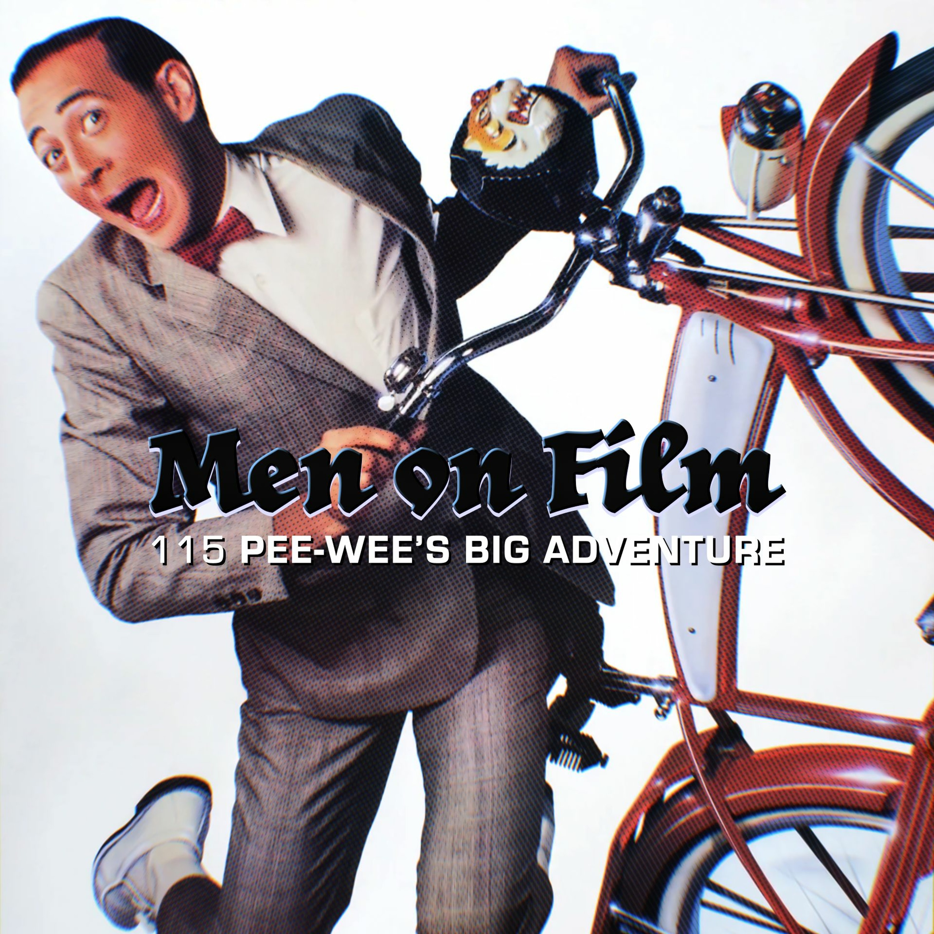 115 - Pee-wee's Big Adventure (1985) The First Gen X Movie? episode artwork