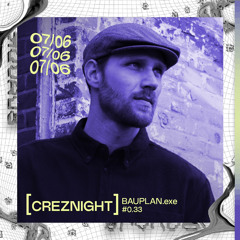 BAUPLAN.exe #0.33 - CREZNIGHT