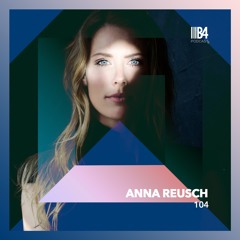 ANNA REUSCH. B4Podcast 104