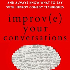 Audiobook Improve Your Conversations Think On Your Feet, Witty Banter, And