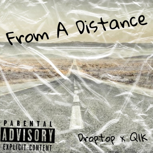 Droptop X q1K - From A Distance(Prod.ayoleap)