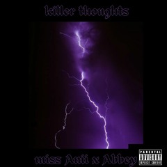 Miss Anii - Killer Thoughts ft Abbey