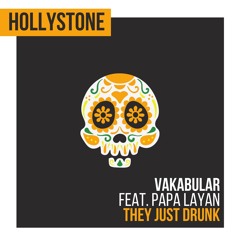 HLST 024: Vakabular feat. Papa Layan - They Just Drunk (Original Mix)