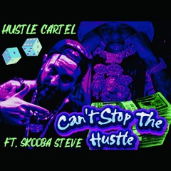 Can't Stop The Hustle (U-Haul Remix) [feat. Skooba Steve]