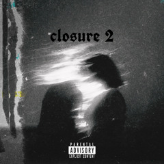 closure 2