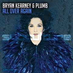 Bryan Kearney & Plumb - All Over Again (Dj Theory Remix)
