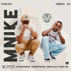 Tyler ICU - Mnike (Official) feat. Tumelo za, Nandipha808 & Ceeka RSA