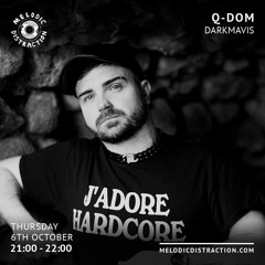 Melodic Distraction Radio | Q-Dom with darkmavis (October '22)