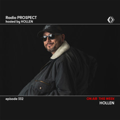 RadioProspect 332 - Hollen
