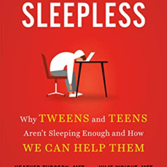 free EPUB 💙 Generation Sleepless: Why Tweens and Teens Aren't Sleeping Enough and Ho