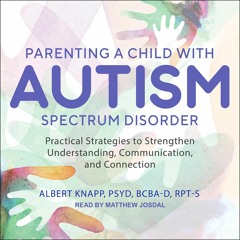 EBOOK READ Parenting a Child with Autism Spectrum Disorder: Practical Strategies