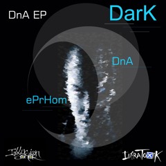 DnA 1 : DarK (Original Mix)