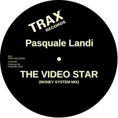 Pasquale Landi - THE VIDEO STAR (Money System Mix)