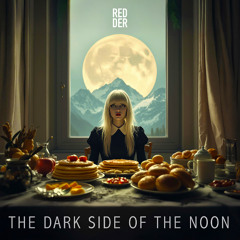 The Dark Side Of The Noon