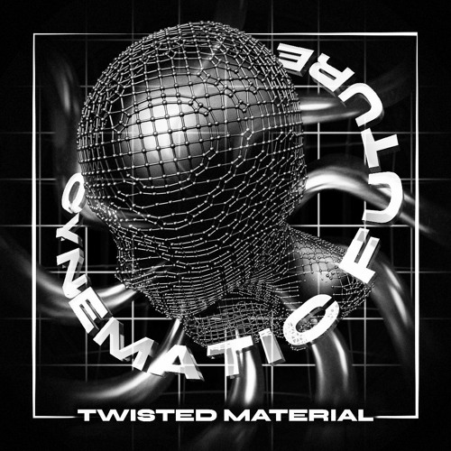 Twisted Material - Cynematic Future [FREE DOWNLOAD]