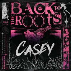 BACK TO THE ROOTS VOL.3 (FT. CASEY)
