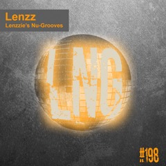 #198 - Lenzzie's Nu-Grooves