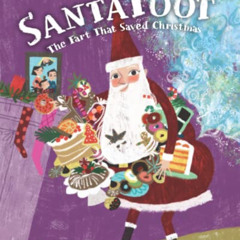 [ACCESS] KINDLE 📭 SantaToot: The Fart That Saved Christmas (CinderToot Fairy Tale Se