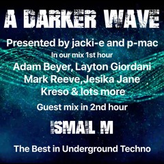 #330 A Darker Wave 12-06-2021 with guest mix 2nd hr by Ismail M