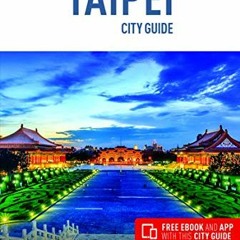 [FREE] KINDLE ✉️ Insight Guides City Guide Taipei (Travel Guide with Free eBook) (Ins