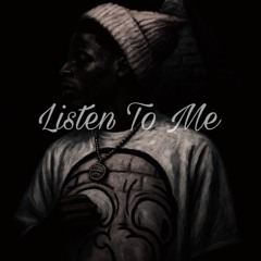 Listen To Me