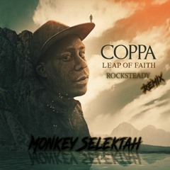 Coppa - Rocksteady (feat Revelashan) (Monkey Selektah Remix)